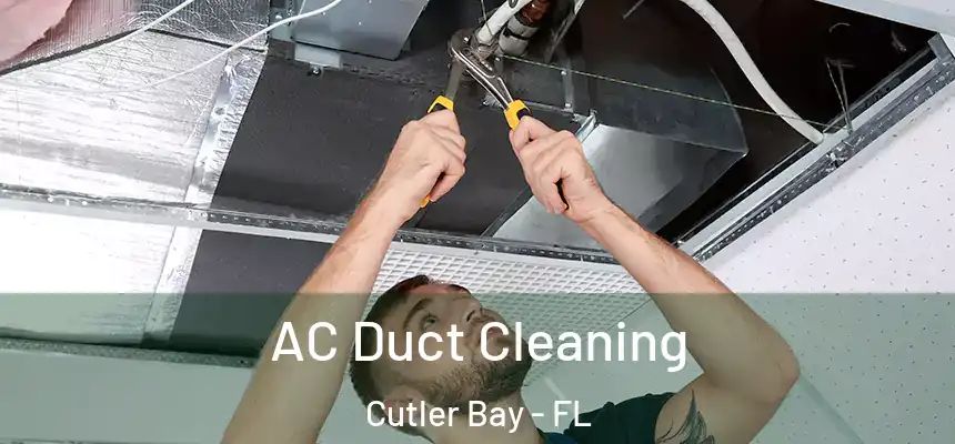 AC Duct Cleaning Cutler Bay - FL